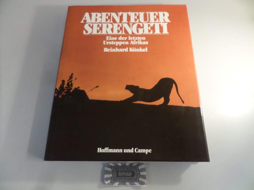 Abenteuer Serengeti. Eine der letzten Ursteppen Afrikas Business & Technology