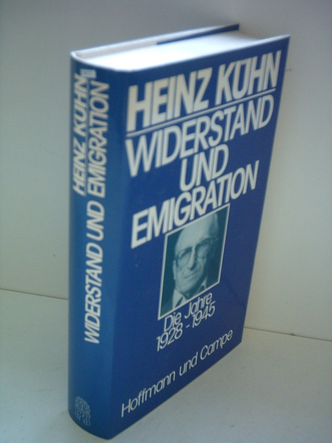 Widerstand und Emigration. Die Jahre 1928-1945 Books