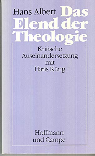 Das Elend der Theologie. Kritische Auseinandersetzung mit Hans Küng Philosophy