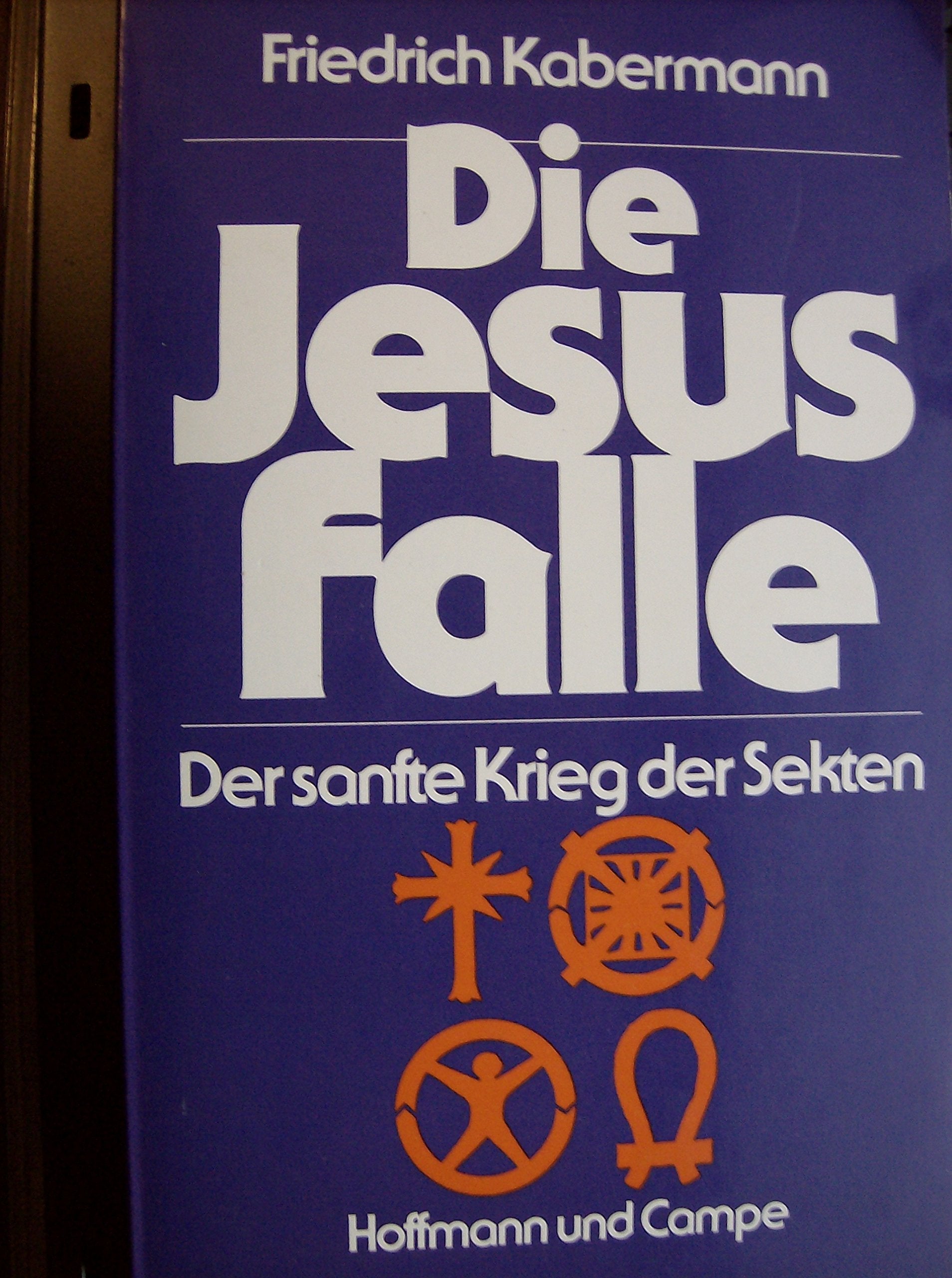Die Jesus Falle: Der sanfte Krieg der Sekten Books