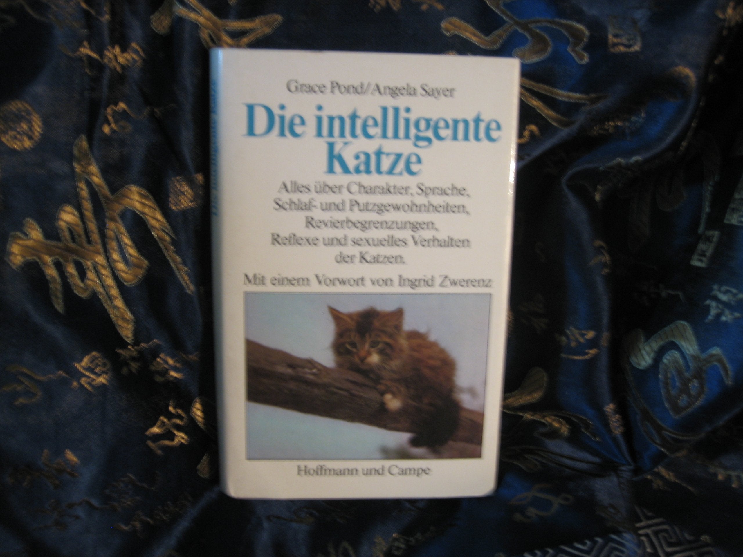 Die intelligente Katze. Alles über Charakter, Sprache, Schlaf- und Putzgewohnheiten, Revierbegrenzungen, Reflexe und sexuelles Verhalten der Katzen. Natural Sciences