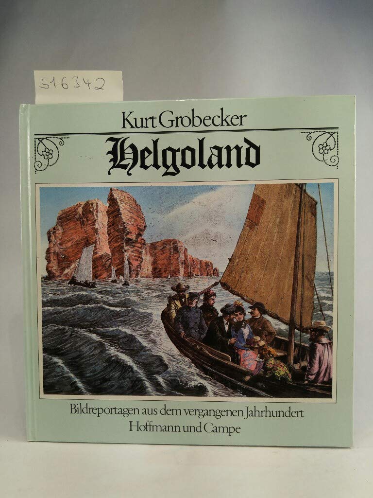 Helgoland. Bildreportagen aus dem vergangenen Jahrhundert Politics & History