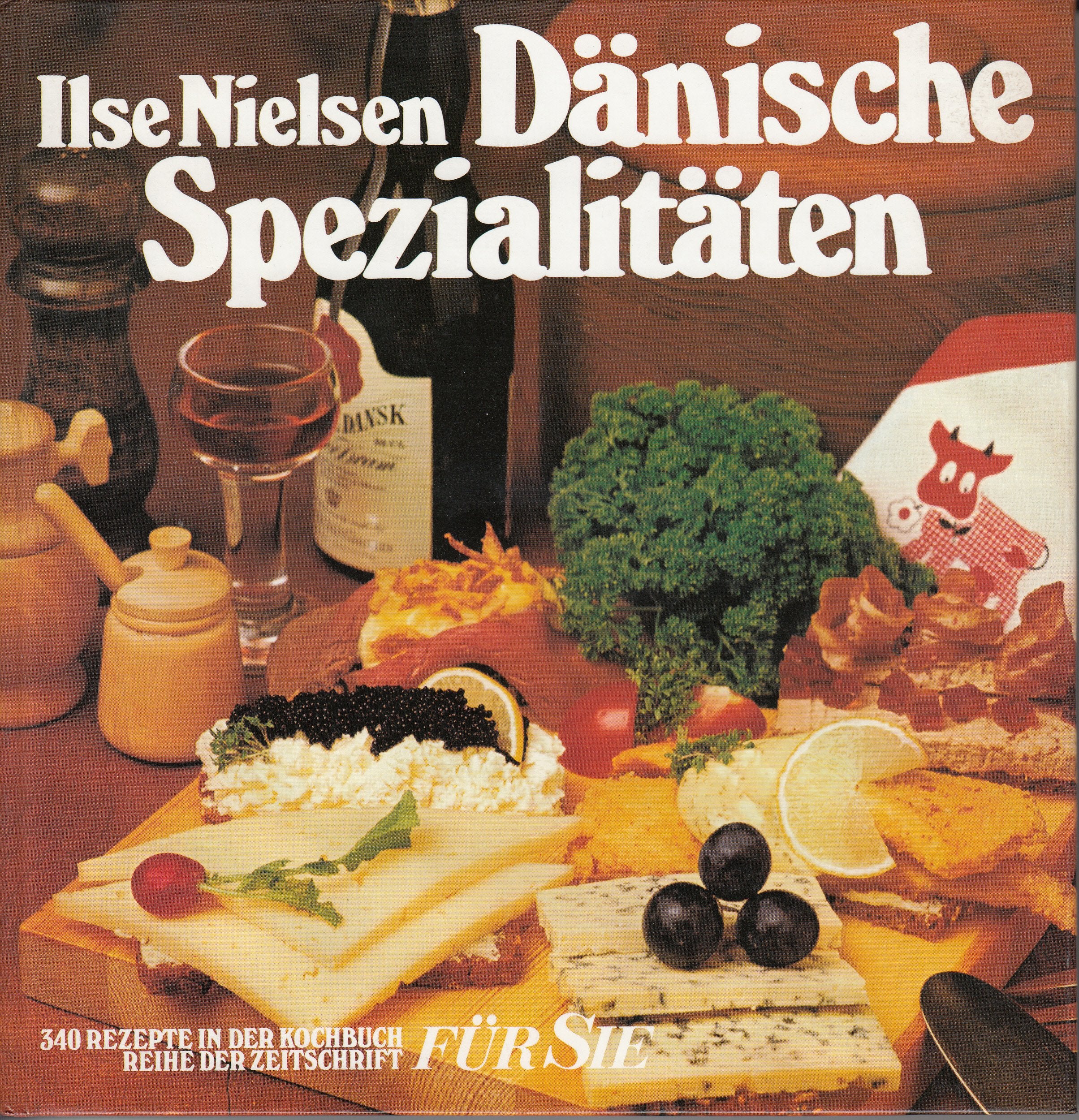 Dänische Spezialitäten. 340 Rezepte in der Kochbuchreihe der Zeitschrift FÜR SIE Books