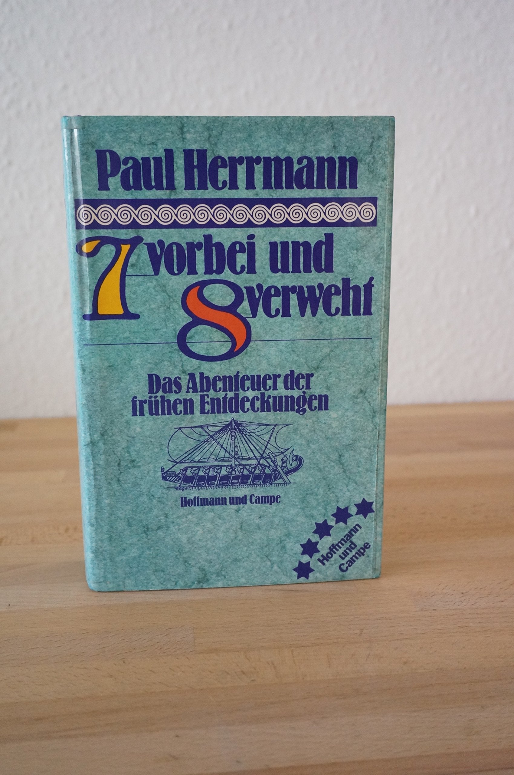 Sieben vorbei und acht verweht. Das Abenteuer der frühen Entdeckungen Hobbies & Crafts