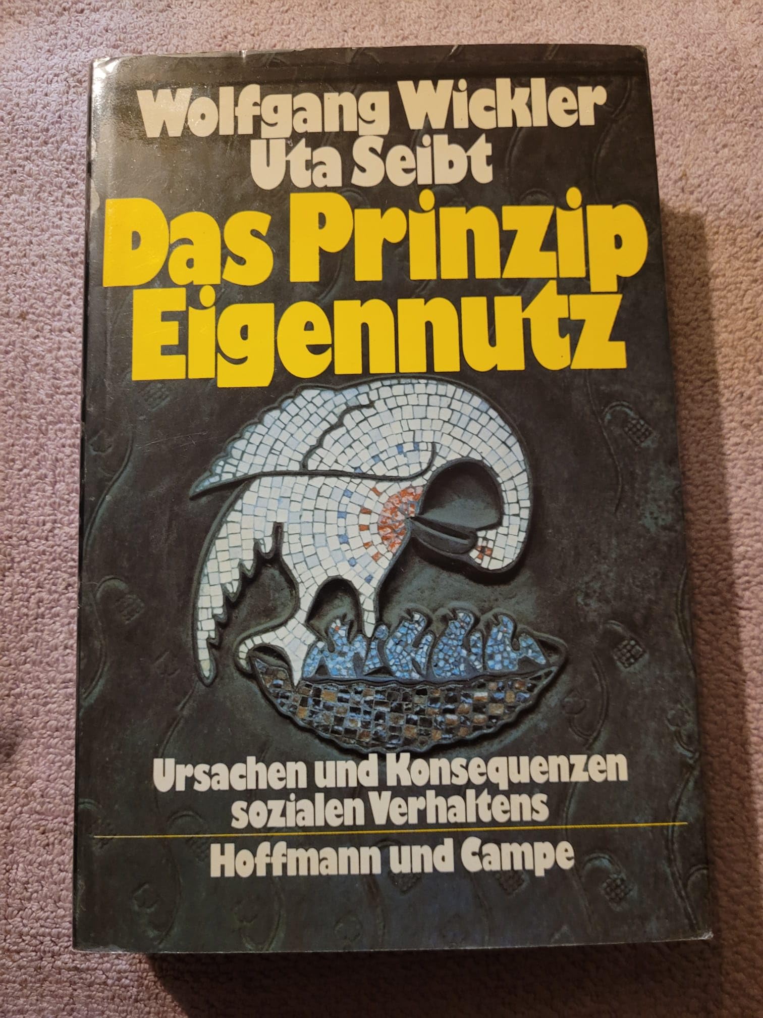 Das Prinzip Eigennutz.: Ursachen und Konsequenzen sozialen Verhaltens. Natural Sciences
