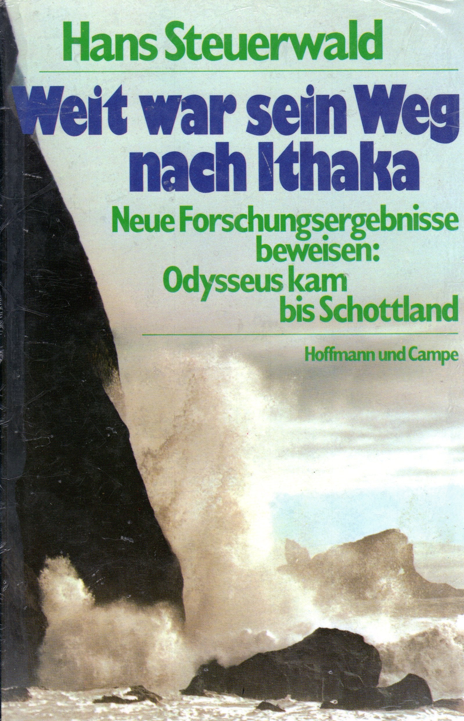 Weit war sein Weg nach Ithaka. Neue Forschungsergebnisse beweisen: Odysseus kam bis Schottland Professional & Reference Books