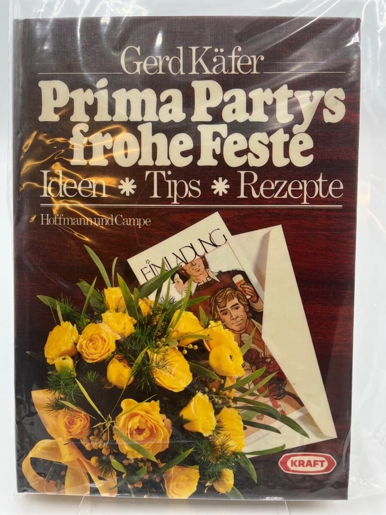 Prima Partys, frohe Feste. Ideen, Tips, Rezepte Books