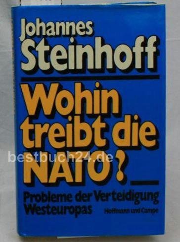 Wohin treibt die NATO? Probleme der Verteidigung Westeuropas Politics & History