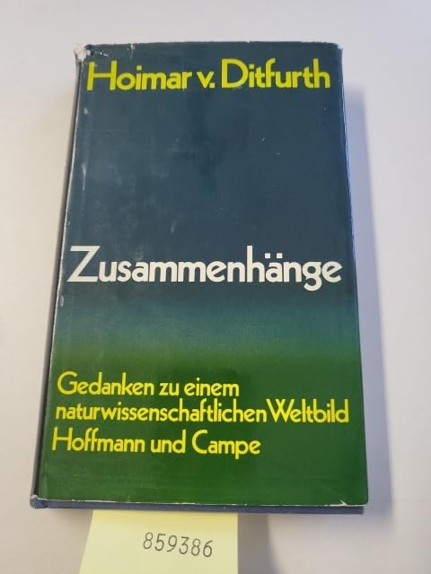 Zusammenhänge. Gedanken zu einem naturwissenschaftlichen Weltbild Business & Technology