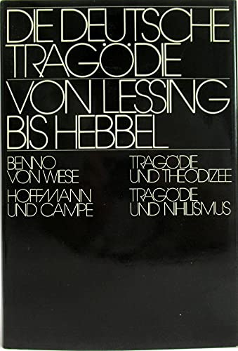 Die deutsche Tragödie von Lessing bis Hebbel. Tragödie und Theodizee / Tragödie und Nihilismus Professional & Reference Books