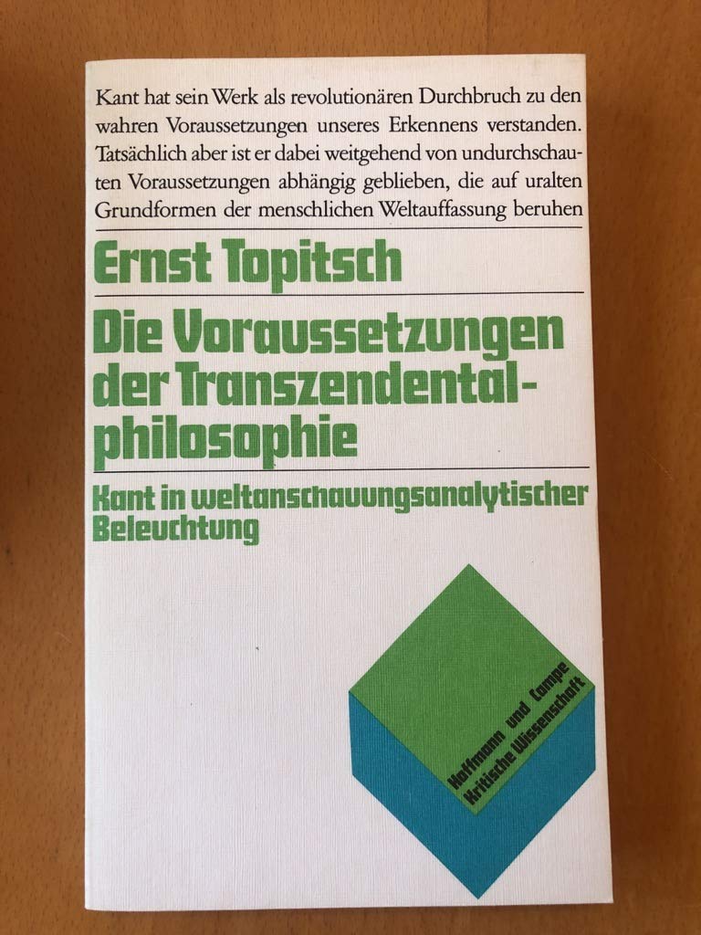 Die Voraussetzungen der Transzendentalphilosophie. Kant in weltanschaulicher Beleuchtung Philosophy