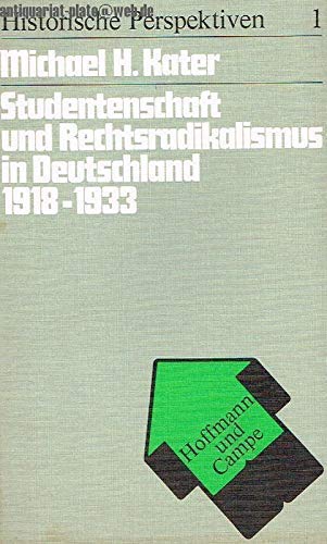 Studentenschaft und Rechtsradikalismus in Deutschland, 1918 - 1933 Social Sciences