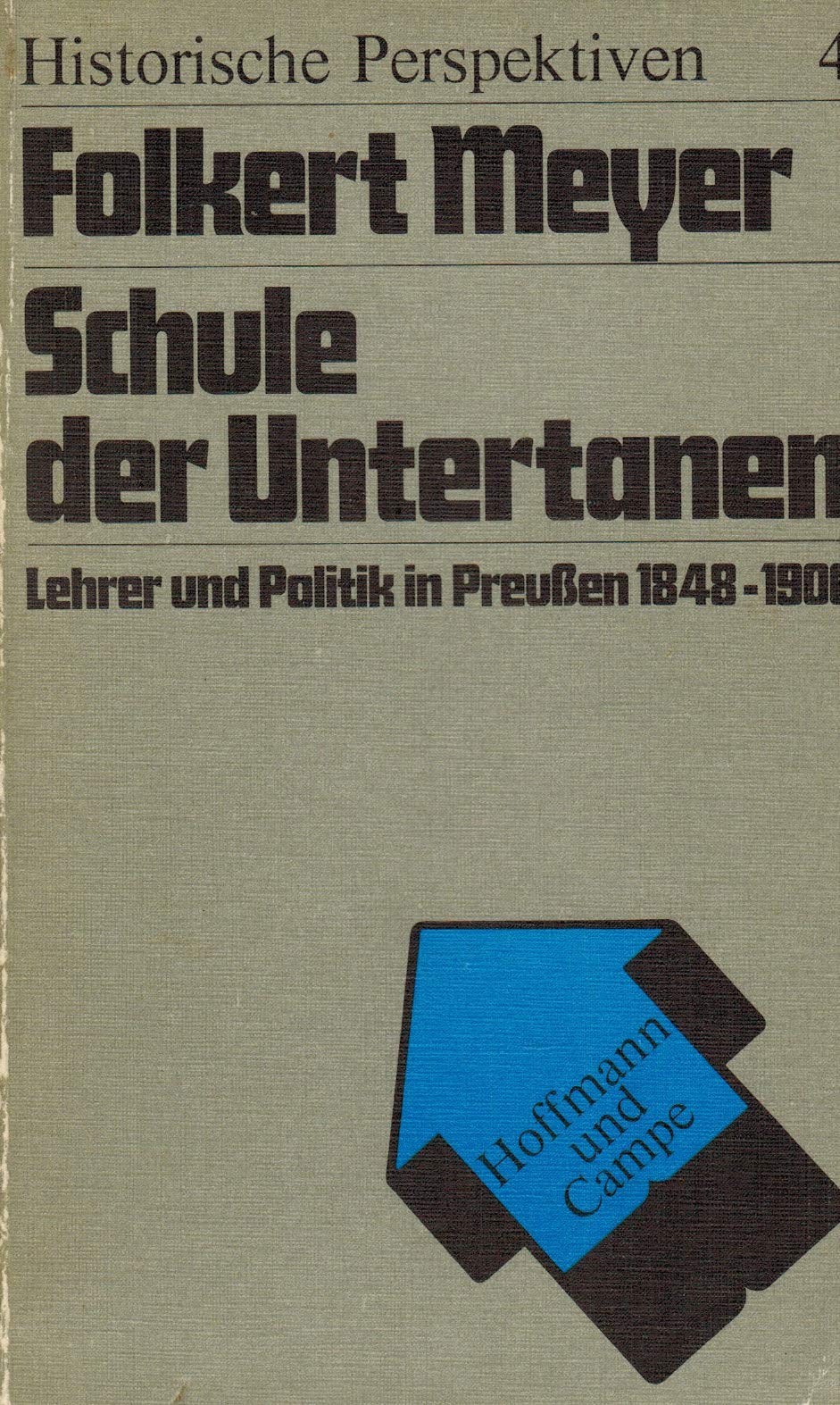 Schule der Untertanen. Lehrer und Politik in Preußen 1848 - 1900 Books