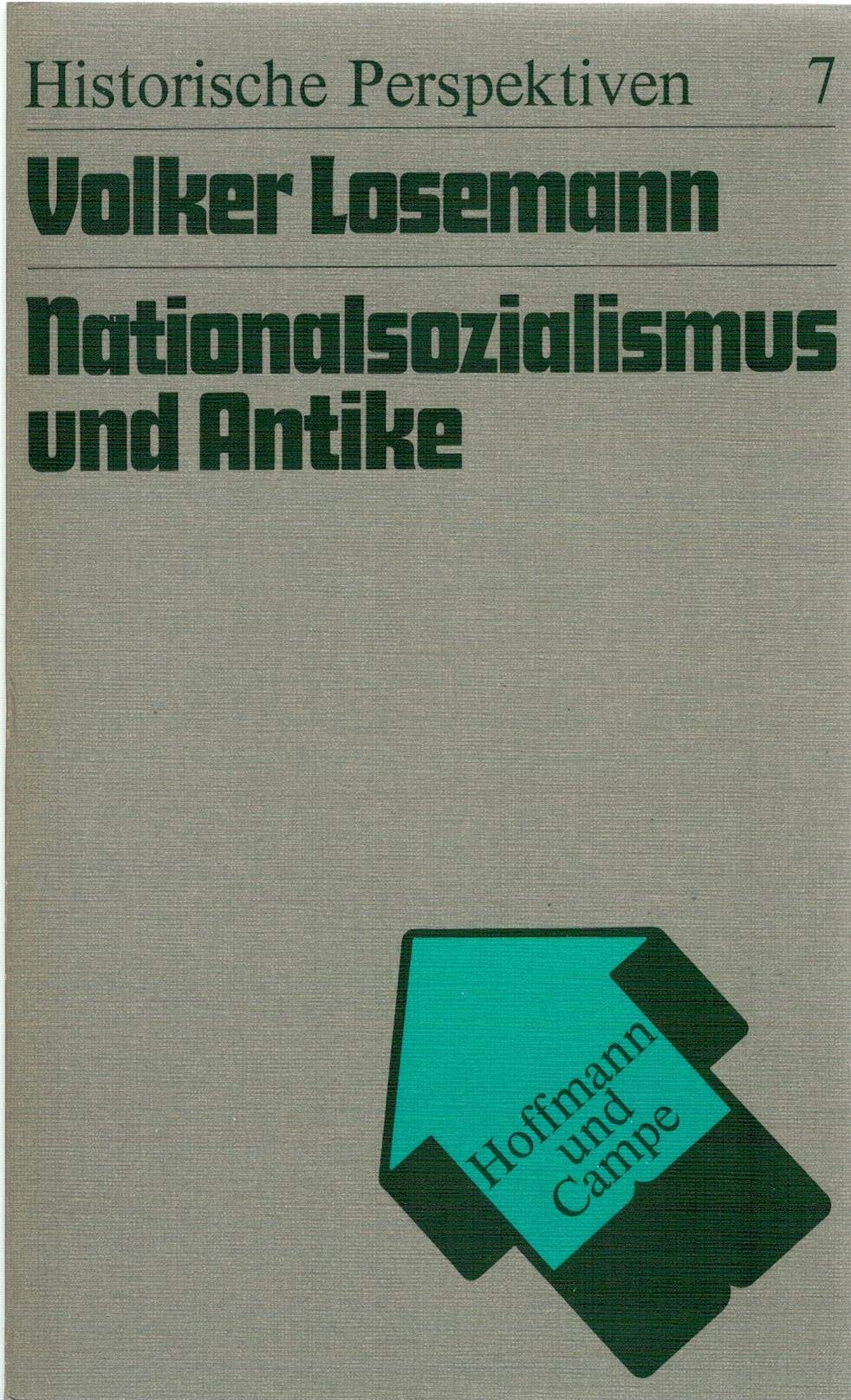 Nationalsozialismus und Antike. Studien zur Entwicklung des Faches Alte Geschichte 1933-1945 Politics & History