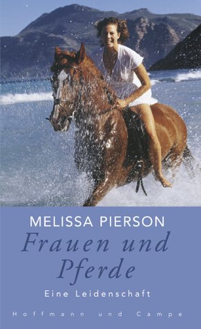Frauen und Pferde. Eine Leidenschaft Pets