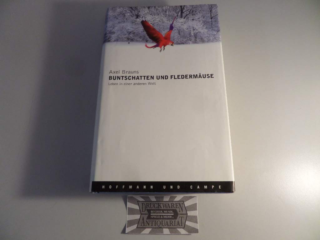 Buntschatten und Fledermäuse: Leben in einer anderen Welt: Das Leben in einer anderen Welt Personalities