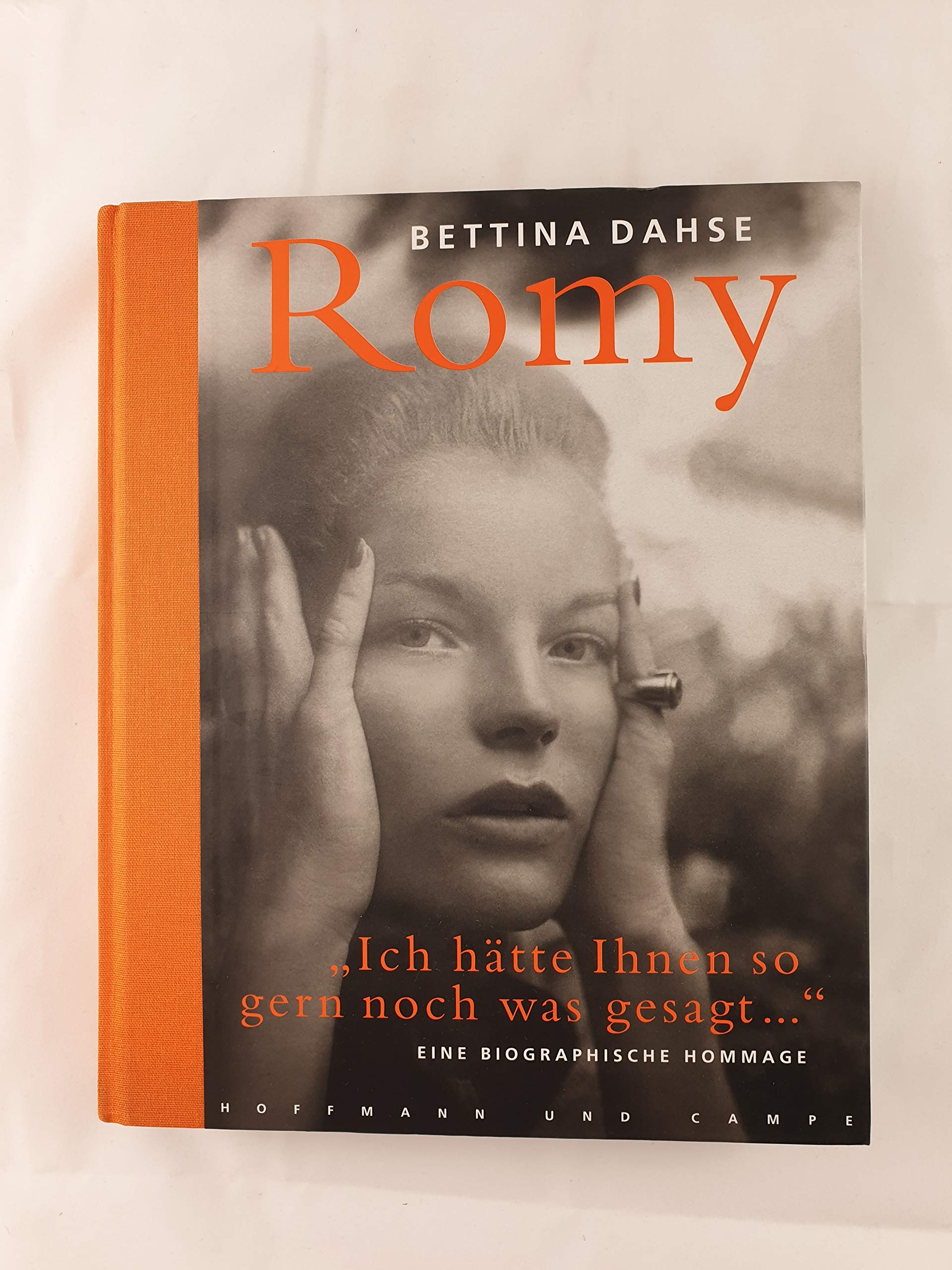Romy. "Ich hätte Ihnen so gern noch was gesagt". Eine Biographie Books
