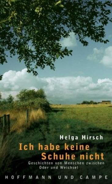 Ich habe keine Schuhe nicht: Geschichten von Menschen zwischen Oder und Weichsel Personalities