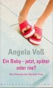Ein Baby - jetzt, später oder nie?: Das Dilemma der flexiblen Frau Politics & History