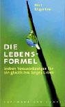Die Lebensformel: Sieben Voraussetzungen für ein glückliches langes Leben Health, Nutrition & Fitness