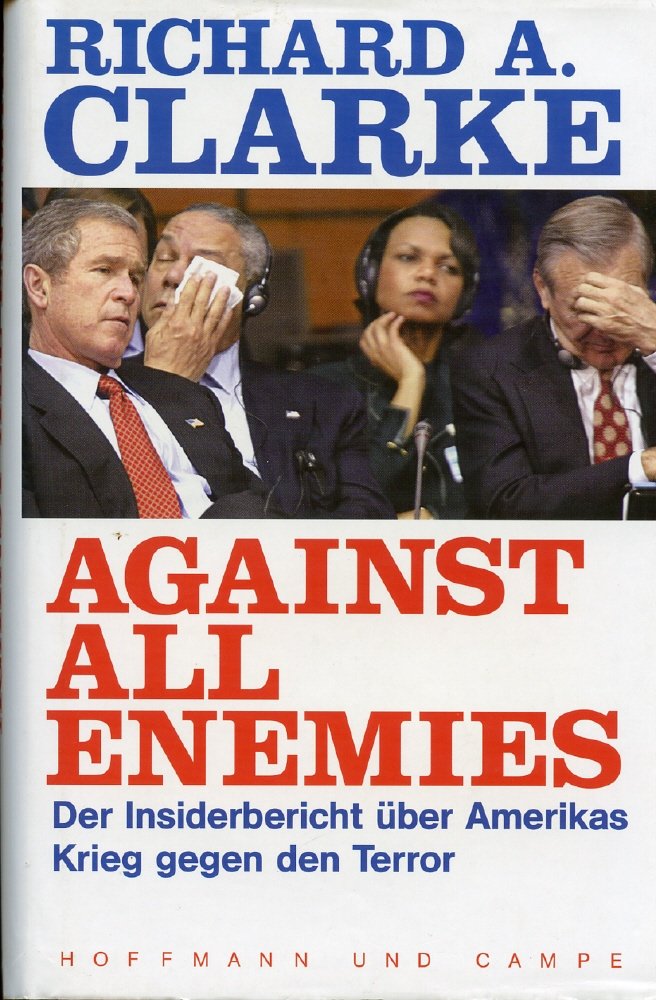 Against All Enemies: Der Insiderbericht über Amerikas Krieg gegen den Terror Memories
