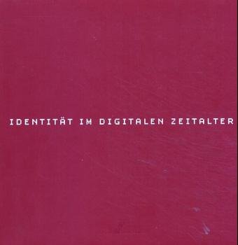 Identität im digitalen Zeitalter: Hrsg.: Bundesdruckerei Law