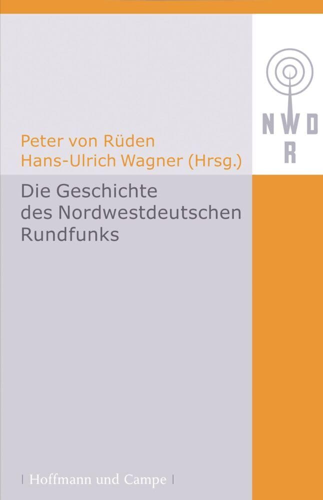 Die Geschichte des Nordwestdeutschen Rundfunks Band 1 (Kulturgeschichte) Law