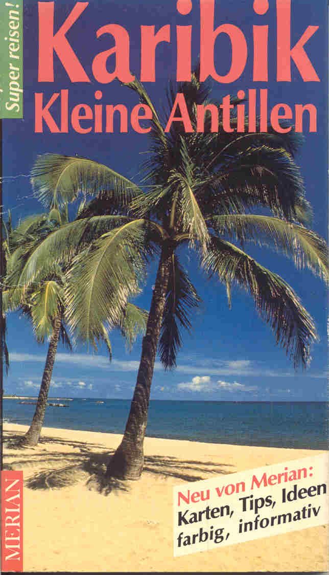 MERIAN Super reisen! Karibik: Kleine Antillen Travel