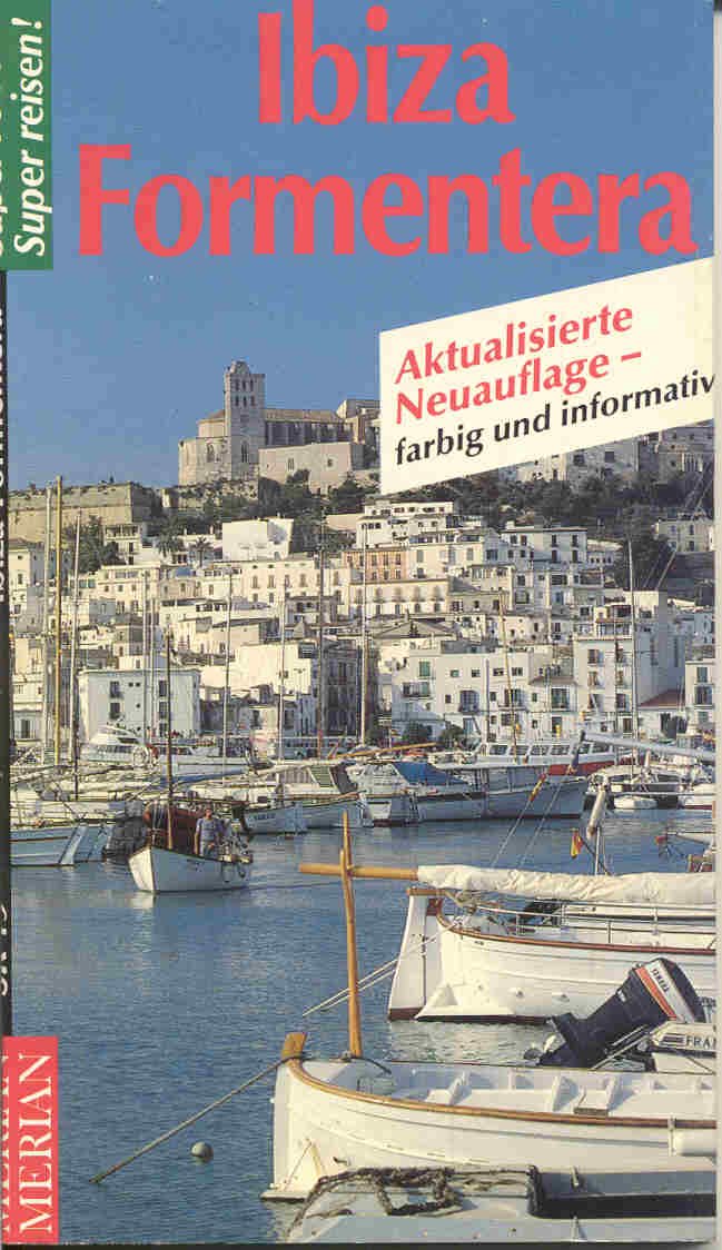 Ibiza, Formentera. Merian Super reisen Travel