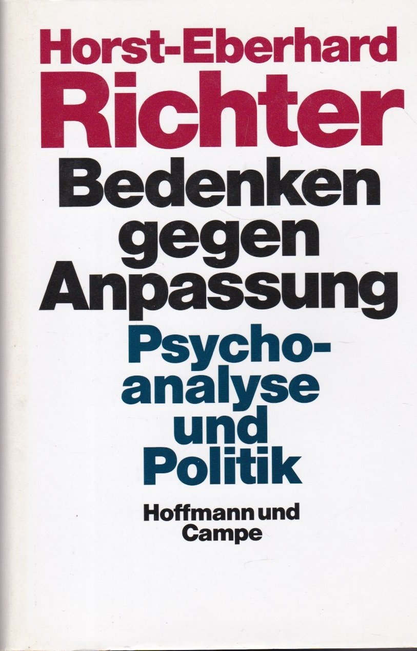 Bedenken gegen Anpassung. Psychoanalyse und Politik Psychology