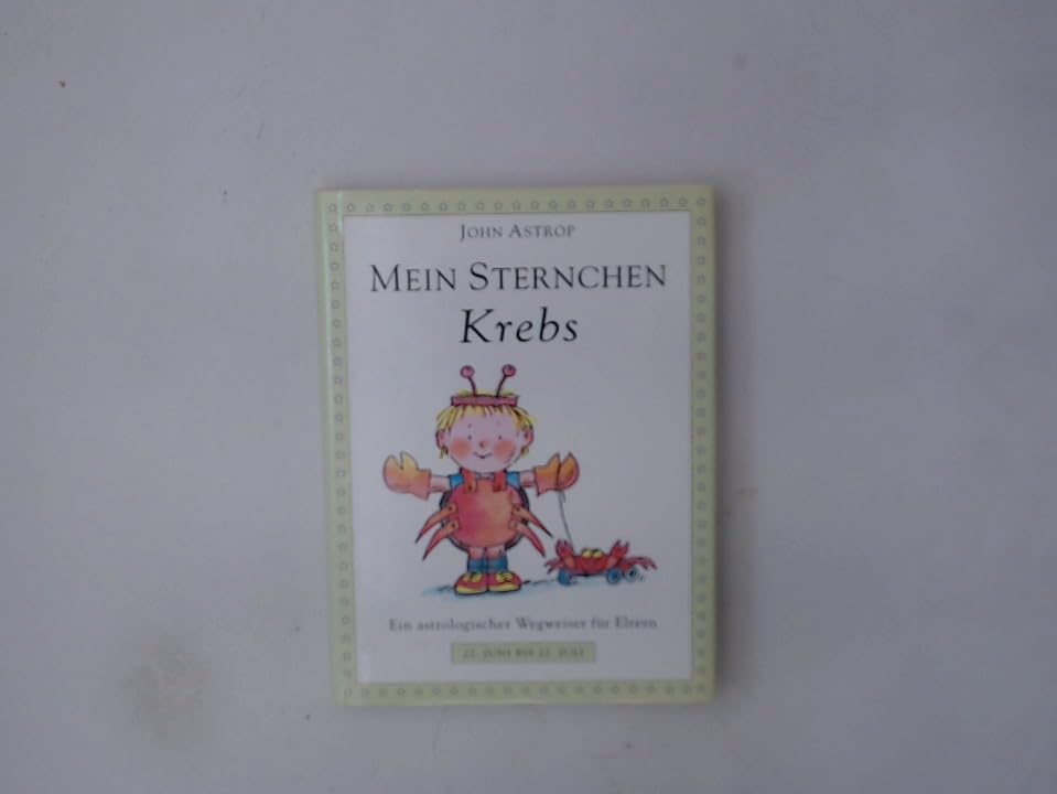 Mein Sternchen Krebs. Ein astrologischer Wegweiser für Eltern Books