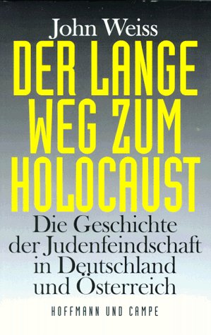 Der lange Weg zum Holocaust. Die Geschichte der Judenfeindschaft in Deutschland und Österreich Computer Science