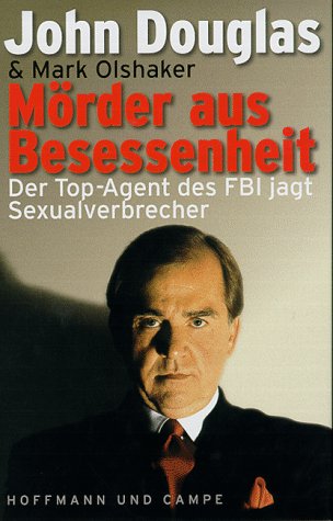 Mörder aus Besessenheit. Der Top-Agent jagt Sexualverbrecher Psychology