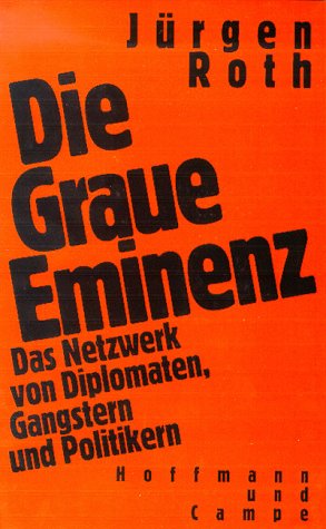 Die Graue Eminenz. Das Netzwerk von Diplomaten, Gangstern und Politikern Film, Art & Culture