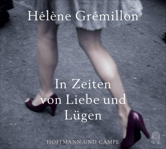 In Zeiten von Liebe und Lüge: Ungekürzte Fassung Classics