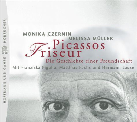 Picassos Friseur. Gekürzte Fassung Art & Literature