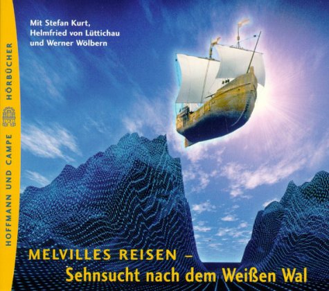 Melvilles Reisen - Sehnsucht nach dem weissen Wal. Hörstück Politics & Society