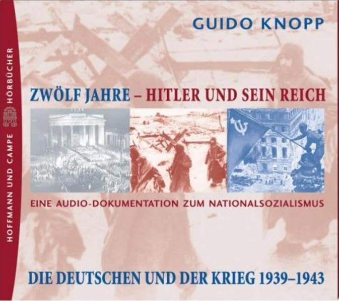 Zwölf Jahre Hitler und sein Reich: Edition II: Die Deutschen und der Krieg 1939-1943. Audio Dokumentation Social Sciences