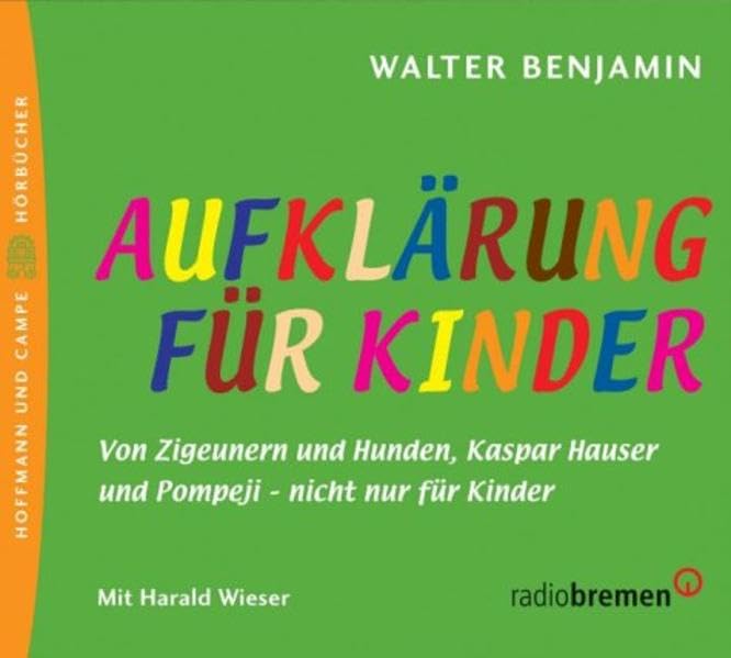 Aufklärung für Kinder: Von Zigeunern und Hunden, Kaspar Hauser und Pompeji - nicht nur für Kinder Non-fiction