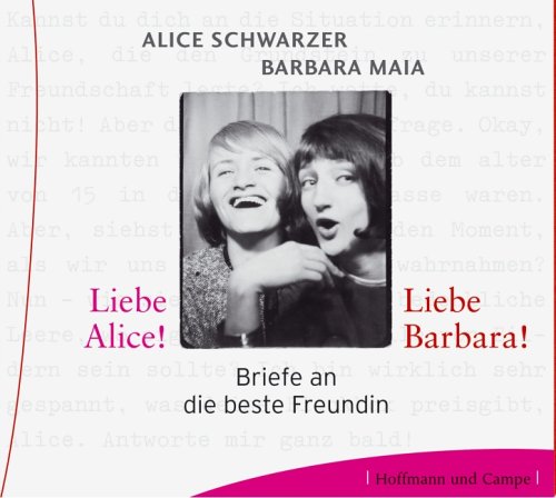 Liebe Alice! Liebe Barbara! Briefe an die beste Freundin, 3 Audio-CDs Fiction
