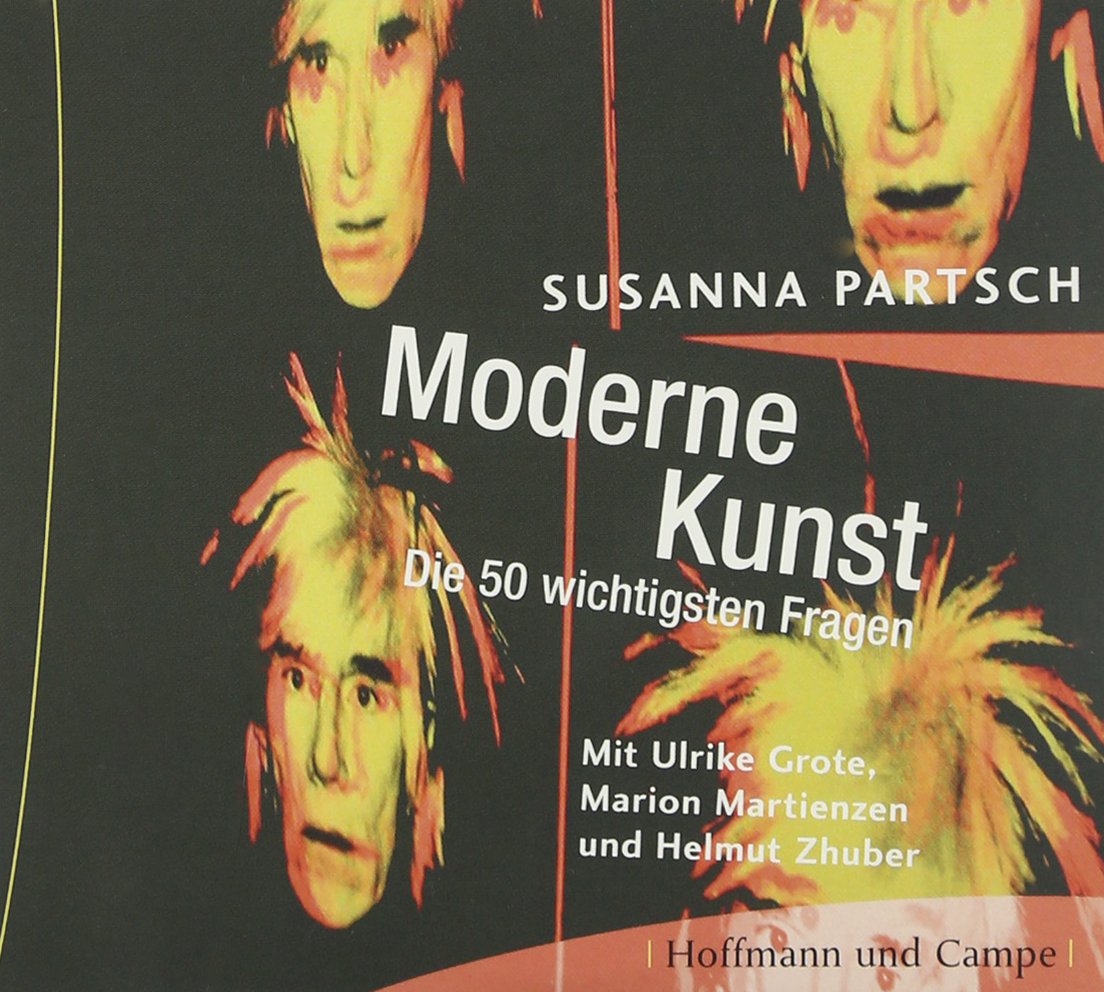 Moderne Kunst, Die 50 wichtigsten Fragen, 2 Audio-CDs Fiction