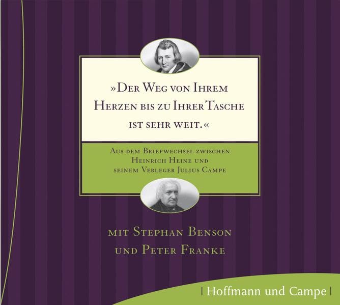 "Der Weg von Ihrem Herzen bis zu Ihrer Tasche ist sehr weit.": Aus dem Briefwechsel zwischen Heinrich Heine und seinem Verleger Julius Campe Art & Literature Books