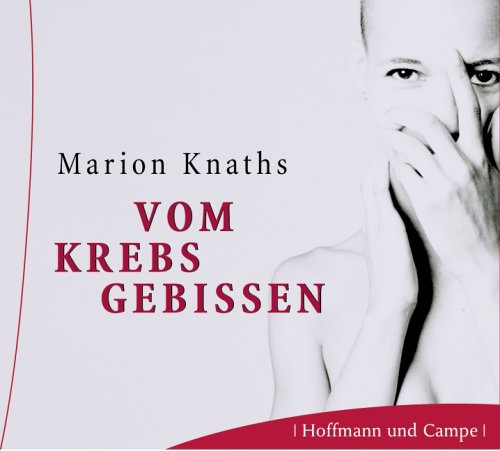 Vom Krebs gebissen: Ungekürzte Lesing mit der Autorin Medicine