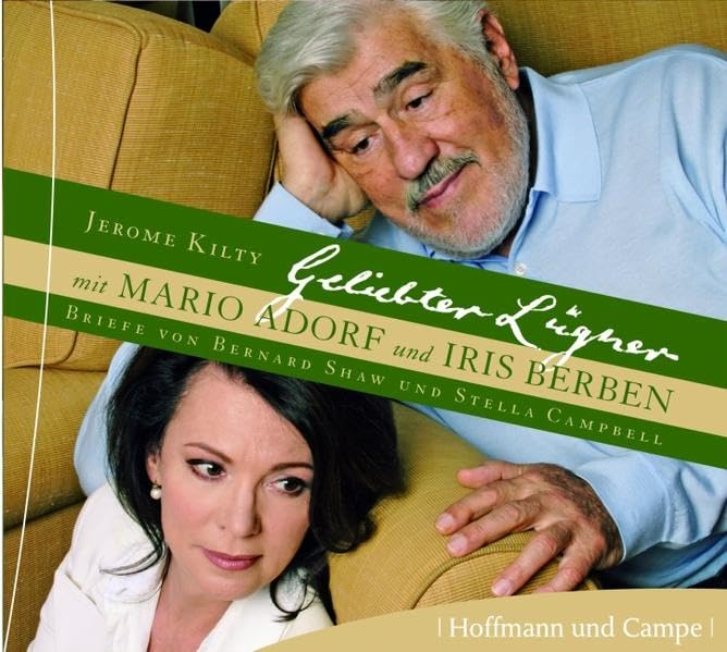 Geliebter Lügner: Iris Berben und Mario Adorf lesen die Briefe von G.B. Shaw und Stella Campbell General education