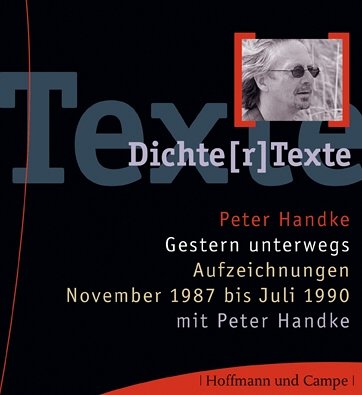 Gestern unterwegs: Aufzeichnungen November 1987 bis Juli 1990 Reihentitel: "Dichte(r) Texte" Contemporary literature