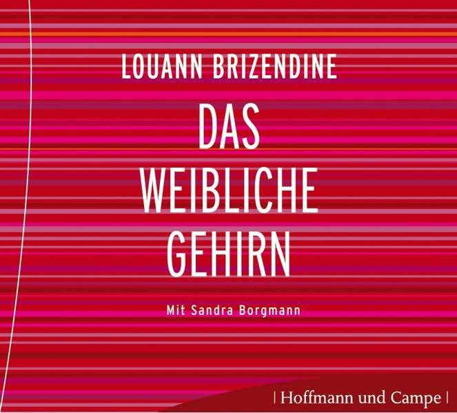 Das weibliche Gehirn: Warum Frauen anders sind als Männer Books