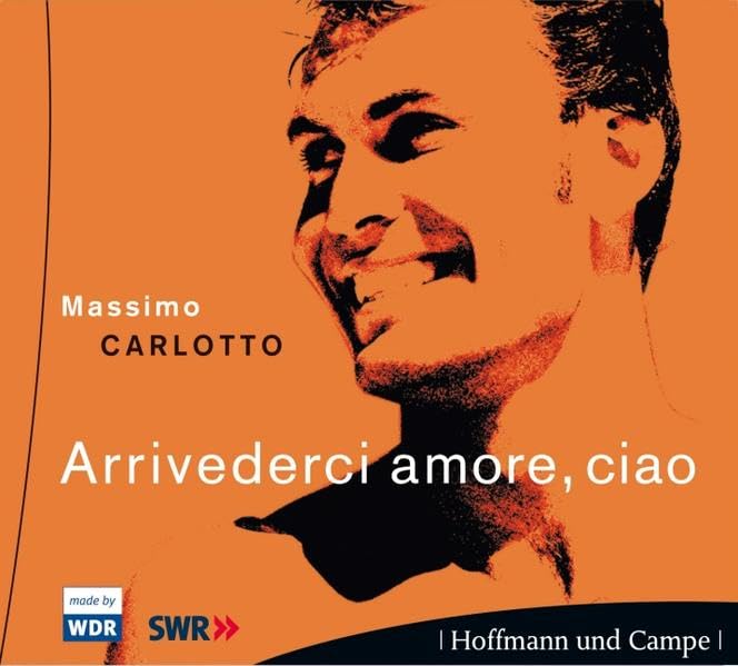 Arrivederci Amore, Ciao . Ein Hörspiel (2 CDs) Contemporary literature