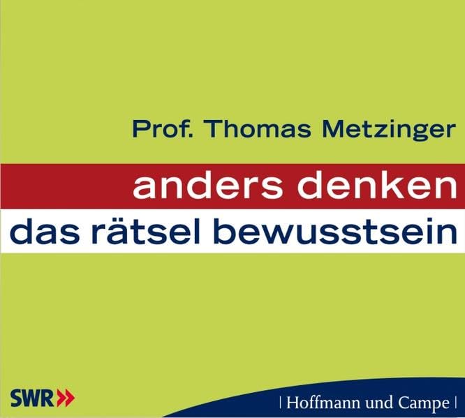 anders denken - Das Rätsel Bewusstsein: 2 Vorträge, Gelesen v. Autor Philosophy