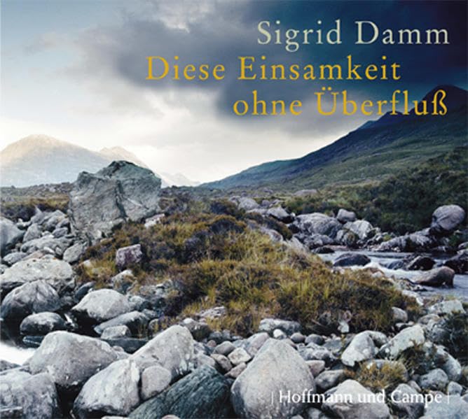 Diese Einsamkeit ohne Überfluß: Gelesen von Sigrid Damm. Von der Autorin gekürzte Textfassung Contemporary literature