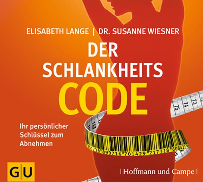 Der Schlankheitscode: Ihr persönlicher Schlüssel zum Abnehmen Health, Nutrition & Fitness